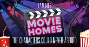 Famous Movie Homes the Characters Could Never Afford